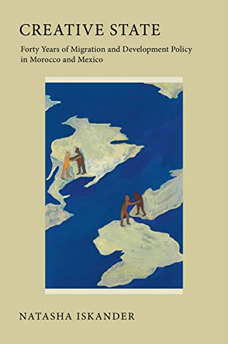 9780801448720: Creative State: Forty Years of Migration and Development Policy in Morocco and Mexico