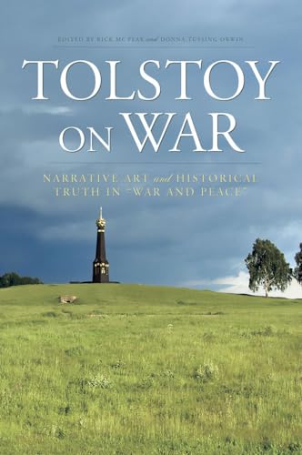 Stock image for Tolstoy on War: Narrative Art and Historical Truth in War and Peace for sale by ThriftBooks-Dallas