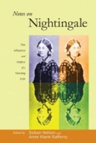 Stock image for Notes on Nightingale : The Influence and Legacy of a Nursing Icon for sale by Better World Books