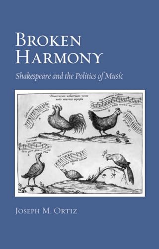 9780801449314: Broken Harmony: Shakespeare and the Politics of Music