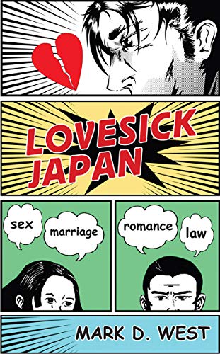 Stock image for Lovesick Japan: Sex * Marriage * Romance * Law for sale by Zoom Books Company