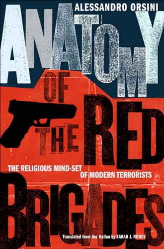 Beispielbild fr Anatomy of the Red Brigades: The Religious Mind-set of Modern Terrorists zum Verkauf von WorldofBooks