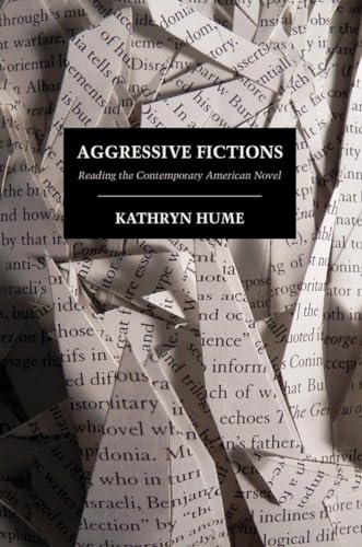 9780801450013: Aggressive Fictions: Reading the Contemporary American Novel