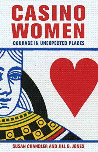 Beispielbild fr Casino Women: Courage in Unexpected Places zum Verkauf von Wonder Book