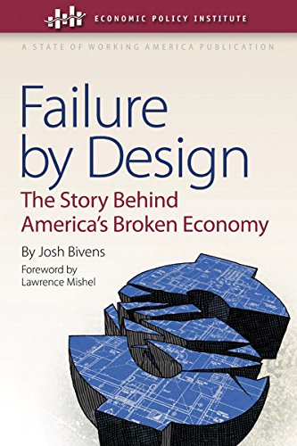 Stock image for Failure by Design : The Story Behind America's Broken Economy for sale by Better World Books