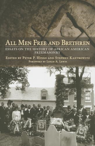 Beispielbild fr All Men Free and Brethren: Essays on the History of African American Freemasonry zum Verkauf von Gleebooks