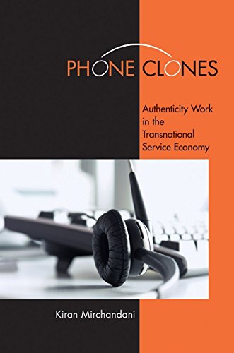 9780801450648: Phone Clones: Authenticity Work in the Transnational Service Economy