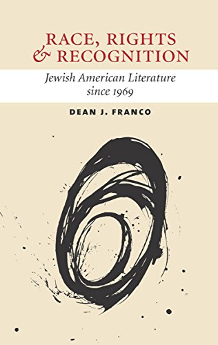 Stock image for Race, Rights, and Recognition: Jewish American Literature since 1969 for sale by SecondSale