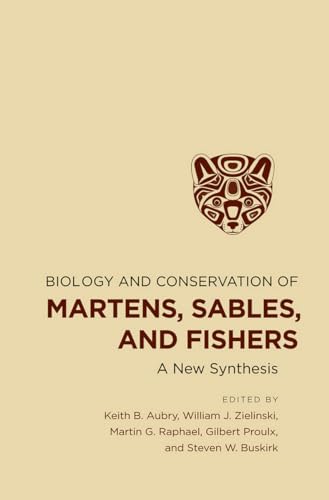 9780801450884: Biology and Conservation of Martens, Sables, and Fishers: A New Synthesis
