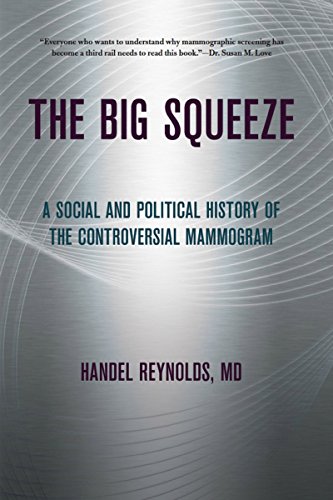 9780801450938: The Big Squeeze: A Social and Political History of the Controversial Mammogram (The Culture and Politics of Health Care Work)