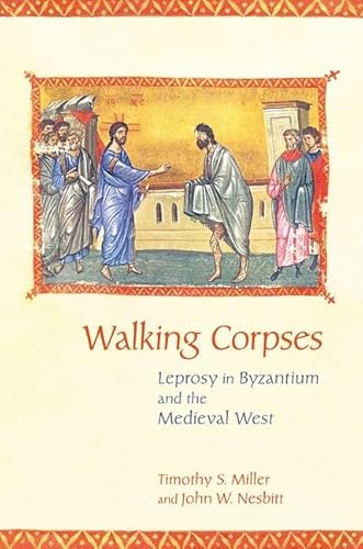 Stock image for Walking Corpses: Leprosy in Byzantium and the Medieval West for sale by SecondSale