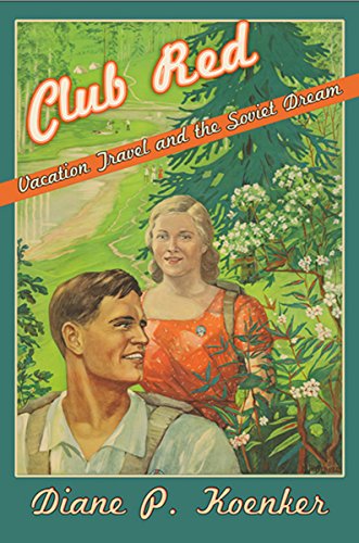 Beispielbild fr Club Red: Vacation Travel and the Soviet Dream zum Verkauf von Powell's Bookstores Chicago, ABAA