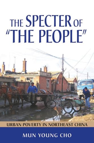 9780801451652: The Specter of "the People": Urban Poverty in Northeast China