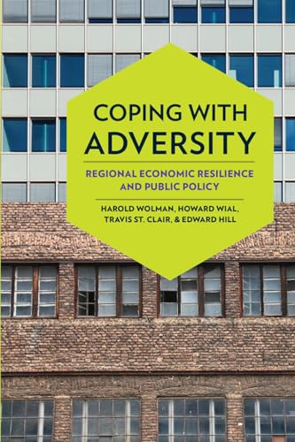 9780801451690: Coping With Adversity: Regional Economic Resilience and Public Policy