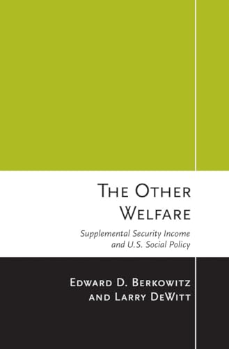 Stock image for The Other Welfare : Supplemental Security Income and U. S. Social Policy for sale by Better World Books: West