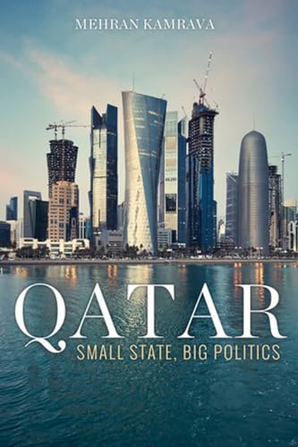 Imagen de archivo de Qatar: Small State, Big Politics a la venta por ThriftBooks-Dallas