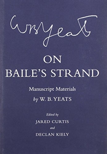Stock image for On Baile's Strand: Manuscript Materials (The Cornell Yeats) for sale by Midtown Scholar Bookstore