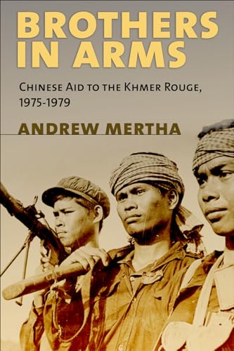 Imagen de archivo de Brothers in Arms Chinese Aid to the Khmer Rouge, 1975 1979 a la venta por Michener & Rutledge Booksellers, Inc.