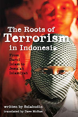 9780801452925: The Roots of Terrorism in Indonesia: From Darul Islam to Jem'ah Islamiyah