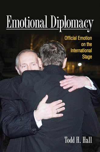 Stock image for Emotional Diplomacy: Official Emotion on the International Stage for sale by SecondSale