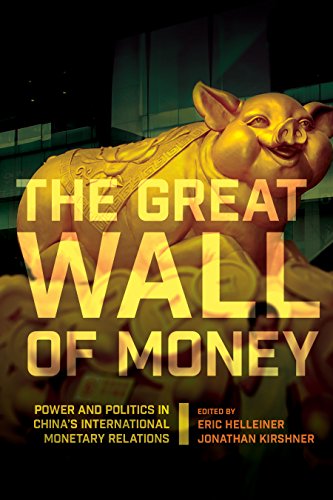9780801453090: The Great Wall of Money: Power and Politics in China's International Monetary Relations (Cornell Studies in Money)