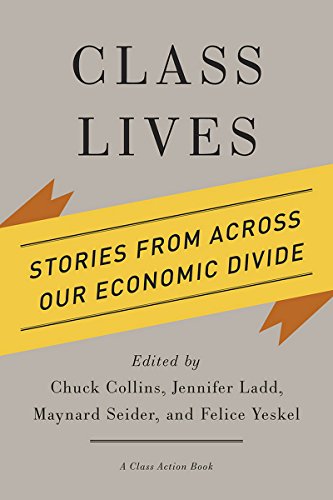 Stock image for Class Lives: Stories from Across Our Economic Divide for sale by ThriftBooks-Atlanta