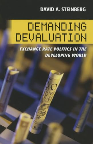 Beispielbild fr Demanding Devaluation: Exchange Rate Politics in the Developing World (Cornell Studies in Money) zum Verkauf von Wonder Book