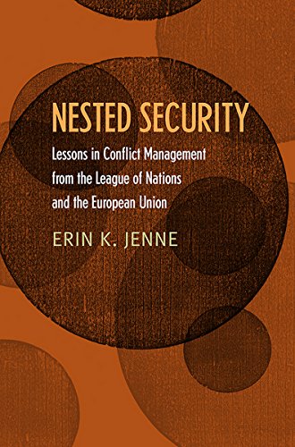 9780801453908: Nested Security: Lessons in Conflict Management from the League of Nations and the European Union