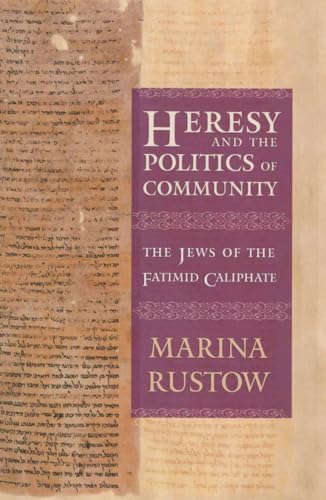9780801456503: Heresy and the Politics of Community: The Jews of the Fatimid Caliphate