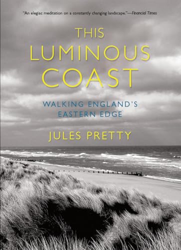 Imagen de archivo de This Luminous Coast: Walking England's Eastern Edge a la venta por BooksRun