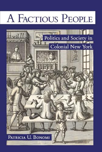 Beispielbild fr A Factious People: Politics and Society in Colonial New York zum Verkauf von Lakeside Books