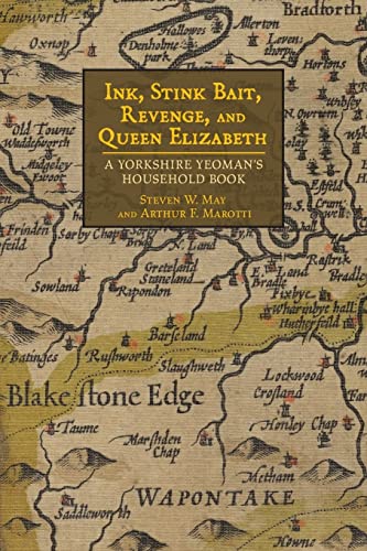 Beispielbild fr Ink, Stink Bait, Revenge, and Queen Elizabeth: A Yorkshire Yeomans Household Book zum Verkauf von Solr Books