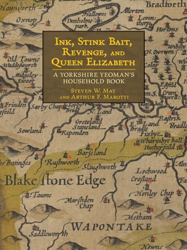 9780801456565: Ink, Stink Bait, Revenge, and Queen Elizabeth: A Yorkshire Yeoman's Household Book