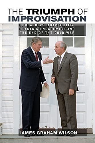 Imagen de archivo de The Triumph of Improvisation: Gorbachev's Adaptability, Reagan's Engagement, and the End of the Cold War a la venta por ThriftBooks-Atlanta