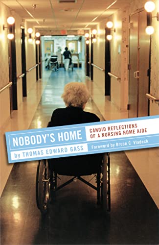 Beispielbild fr Nobody's Home : Candid Reflections of a Nursing Home Aide zum Verkauf von Better World Books