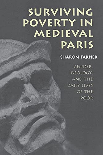 9780801472695: Surviving Poverty in Medieval Paris: Gender, Ideology, and the Daily Lives of the Poor (Conjunctions of Religion and Power in the Medieval Past)