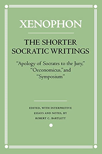 Imagen de archivo de The Shorter Socratic Writings: "apology of Socrates to the Jury," "oeconomicus," and "Symposium'' a la venta por Revaluation Books