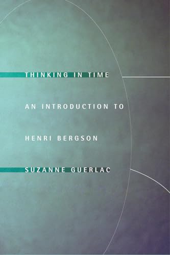 Imagen de archivo de Thinking in Time: An Introduction to Henri Bergson a la venta por Goodbooks Company