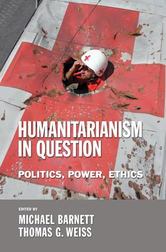 Imagen de archivo de Humanitarianism in Question: Politics, Power, Ethics (Cornell Paperbacks) a la venta por BooksRun