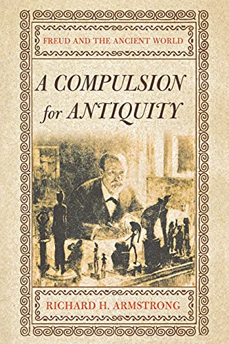 9780801473333: A Compulsion for Antiquity: Freud And the Ancient World