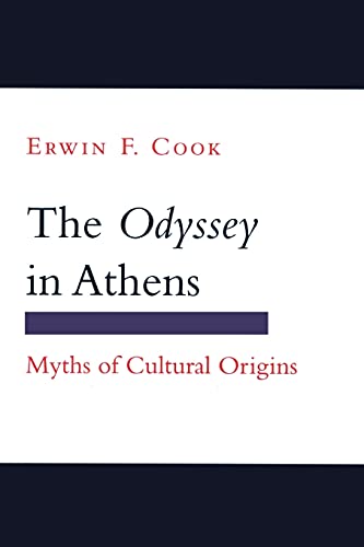 Imagen de archivo de The "Odyssey" in Athens Myths of Cultural Origins a la venta por Revaluation Books