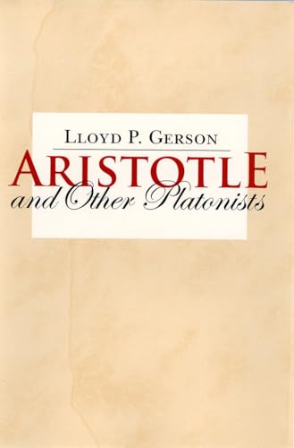 Aristotle and Other Platonists (9780801473371) by Gerson, Lloyd P.