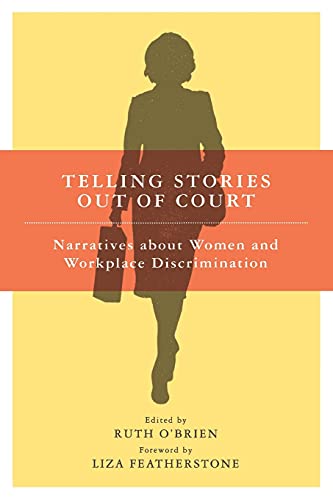 Stock image for Telling Stories Out of Court Narratives about Women and Workplace Discrimination for sale by Revaluation Books