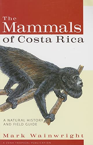 9780801473753: The Mammals of Costa Rica: A Natural History and Field Guide