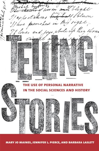 9780801473920: Telling Stories: The Use of Personal Narratives in the Social Sciences and History