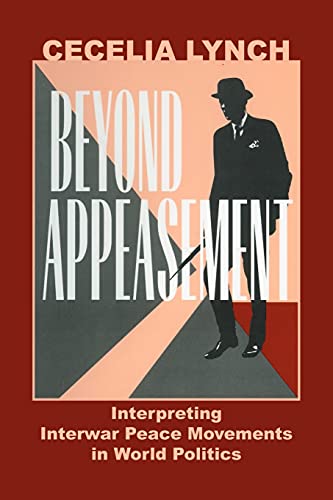 Stock image for Beyond Appeasement: Interpreting Interwar Peace Movements in World Politics for sale by Powell's Bookstores Chicago, ABAA