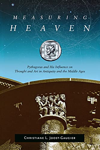 Imagen de archivo de Measuring Heaven: Pythagoras and His Influence on Thought and Art in Antiquity and the Middle Ages a la venta por Regent College Bookstore