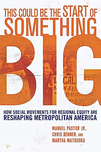 9780801474620: This Could Be the Start of Something Big: How Social Movements for Regional Equity Are Reshaping Metropolitan America
