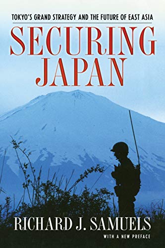 Beispielbild fr Securing Japan : Tokyo's Grand Strategy and the Future of East Asia zum Verkauf von Better World Books