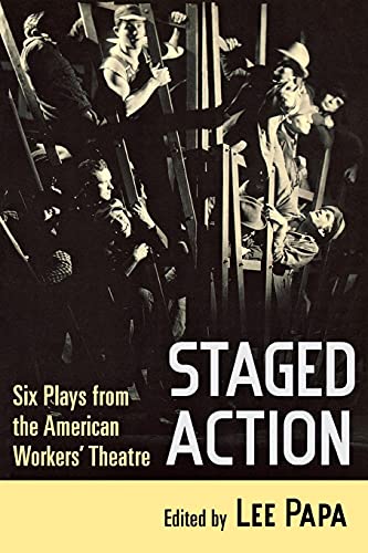 9780801475238: Staged Action: Six Plays from the American Workers' Theatre